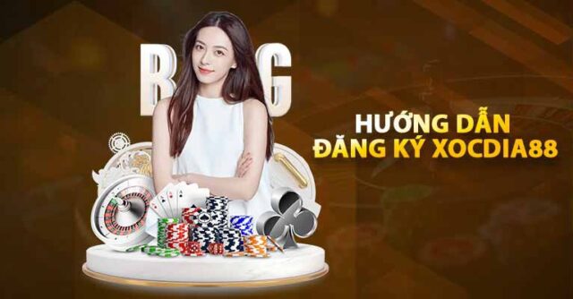 Các bước đăng ký tài khoản Xocdia88
