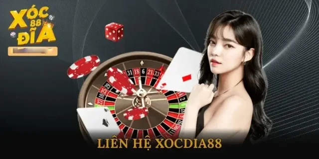 Vì sao cần biết cách liên hệ Xocdia88